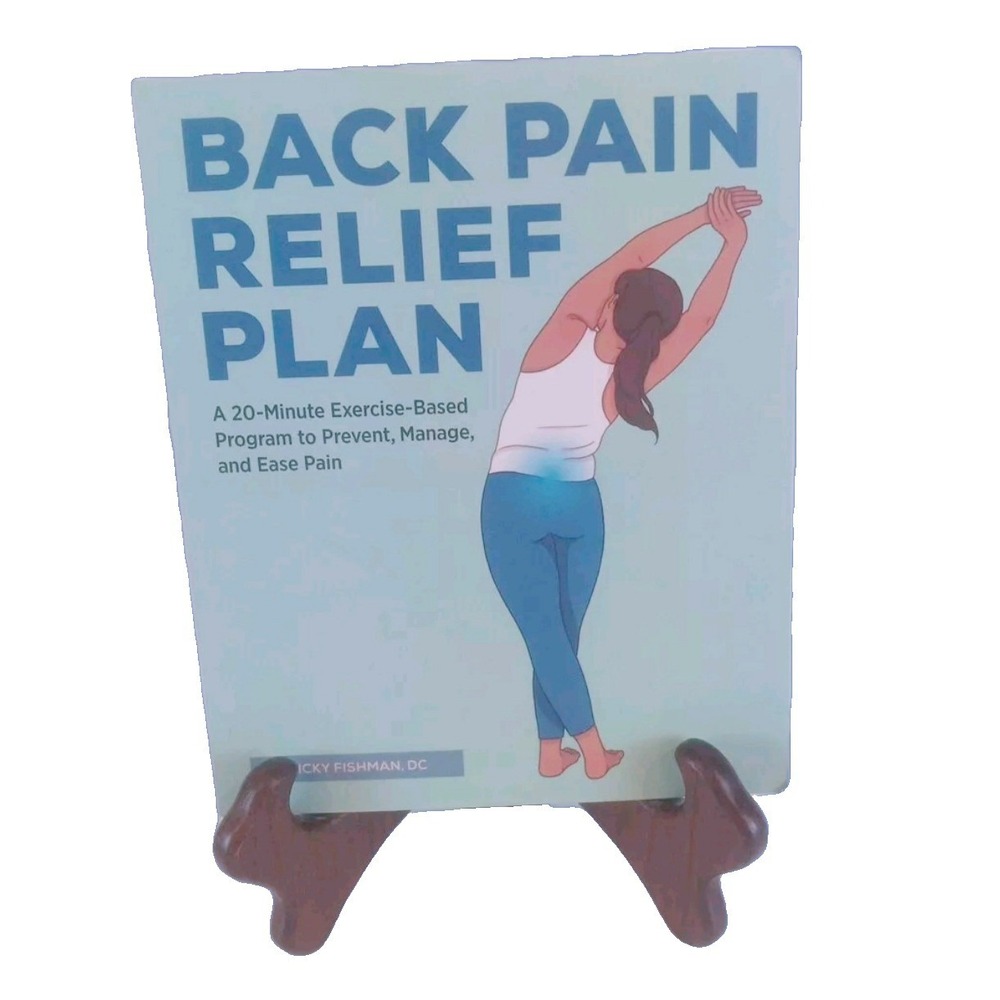 Back Pain Relief Plan: A 20-Minute Exercise-Based Program to Prevent, Manage, an